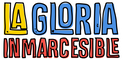La Gloria Inmarcesible - Inicio